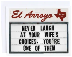 El Arroyo - Wife's Choices Card